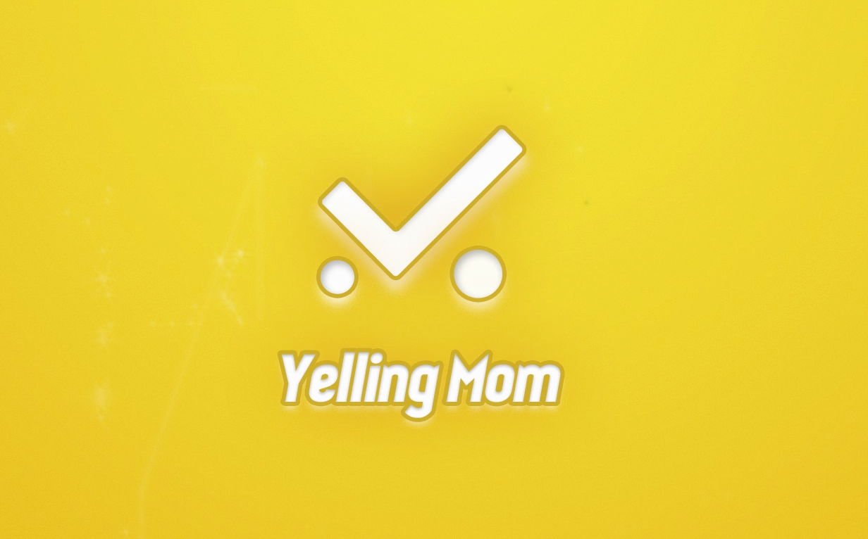 Yelling Mom